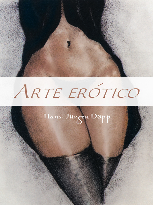 Title details for Arte Erótico by Hans-Jürgen Döpp - Wait list